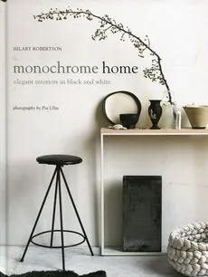 Monochrome Home - Hilary Robertson