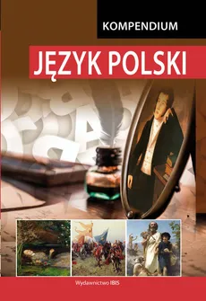 Kompendium Język polski - J. Matoszko-Czwalińska