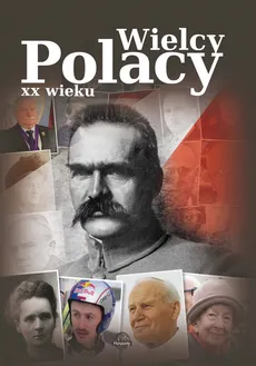 Wielcy Polacy XX wieku - Outlet - Krzysztof Ulanowski