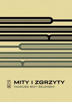 Mity i zgrzyty - Tadeusz Boy-Żeleński