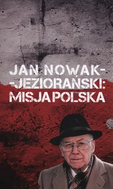 Jan Nowak-Jeziorański Misja Polska - Outlet