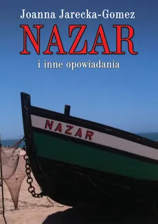 Nazar i inne opowiadania - Joanna Jarecka-Gomez