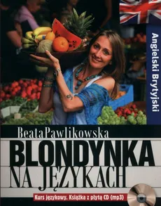 Blondynka na językach Angielski Brytyjski Kurs językowy + CD - Outlet - Beata Pawlikowska