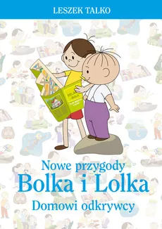 Nowe przygody Bolka i Lolka. Domowi odkrywcy - Leszek Talko