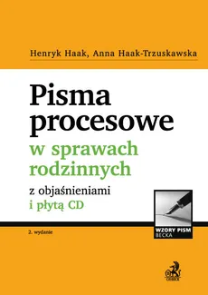 Pisma procesowe w sprawach rodzinnych z objaśnieniami i płytą CD - Outlet - Henryk Haak, Anna Haak-Trzuskawska