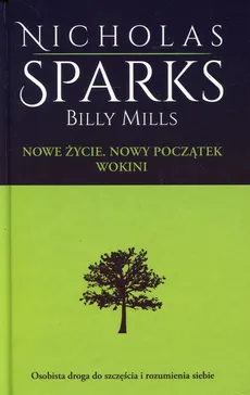 Nowe życie Nowy Początek Wokini - Outlet - Billy Mills, Nicholas Sparks