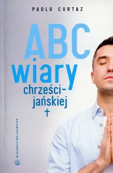 ABC wiary chrześcijańskiej - Outlet - Paolo Curtaz