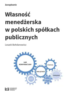 Własność menedżerska w polskich spółkach publicznych - Outlet - Leszek Bohdanowicz