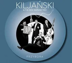 Nowy album Kiljańskiego & The New Warsaw Trio - PRZYBORA CD