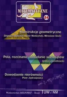 Miniatury matematyczne 54 - Zbigniew Bobiński, Piotr Nodzyński, Mirosław Uscki