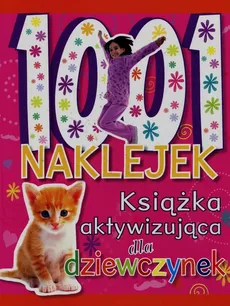 1001 naklejek Książka aktywizująca dla dziewczynek - Outlet