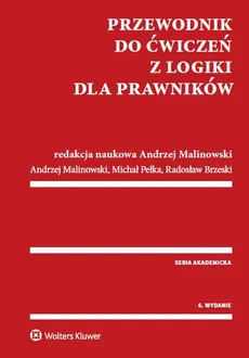 Przewodnik do ćwiczeń z logiki dla prawników - Outlet - Radosław Brzeski, Andrzej Malinowski, Michał Pełka