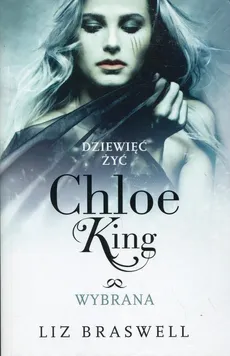 Dziewięć żyć Chloe King Tom 3 Wybrana - Outlet - Liz Braswell