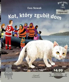 Kot, który zgubił dom Poczytaj ze mną - Ewa Nowak