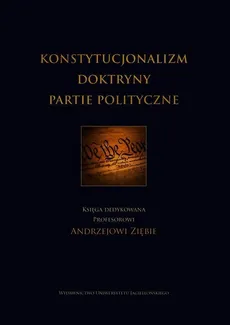 Konstytucjonalizm Doktryny Partie polityczne - Outlet