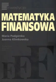 Matematyka finansowa - Outlet - Joanna Klimkowska, Maria Podgórska