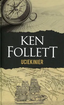 Uciekinier - Outlet - Ken Follett