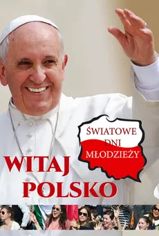 Witaj Polsko Światowe dni młodzieży - Outlet