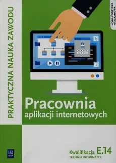 Pracownia aplikacji internetowych E.14 Technik informatyk - Tomasz Klekot, Krzysztof Pytel