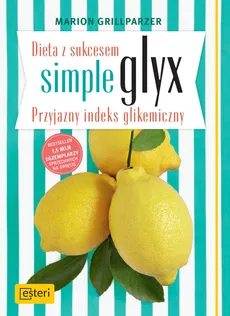 Dieta z sukcesem SIMPLE GLYX. Przyjazny indeks glikemiczny - Outlet - Marion Grillparzer