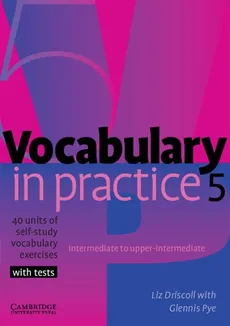 Vocabulary in Practice 5 Intermediate tu upper-intermediate - Outlet - Liz Driscoll, Glennis Pye