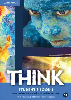 Think 1 Student's Book with Online Workbook and Online practice - Peter Lewis-Jones, Herbert Puchta, Jeff Stranks