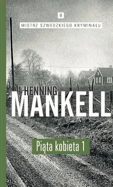 Piąta kobieta Część. 1 - Henning Mankell