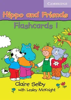 Hippo and Friends 1 Flashcards - Lesley Mcknight, Claire Selby