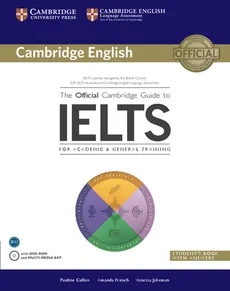 The Official Cambridge Guide to IELTS Student's Book with Answers + DVD - Pauline Cullen, Amanda French, Vanessa Jakeman