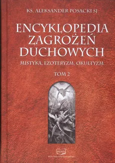 Encyklopedia Zagrożeń Duchowych Tom 2 - Outlet - Aleksander Posacki