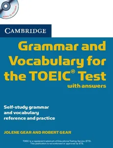 Cambridge Grammar and Vocabulary for the TOEIC with answers + CD - Outlet - Jolene Gear, Robert Gear