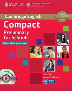 Compact Preliminary for Schools Student's Book + CD - Sue Elliott, Amanda Thomas