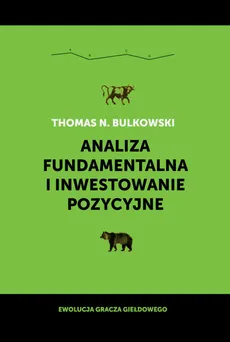 Analiza fundamentalna i inwestowanie pozycyjne - Outlet - Thomas Bulkowski