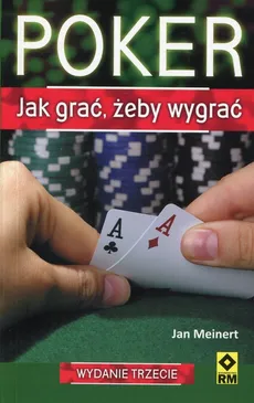 Poker Jak grać, żeby wygrać - Jan Meinert