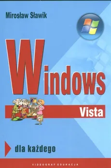 Windows Vista dla każdego - Outlet - Mirosław Sławik
