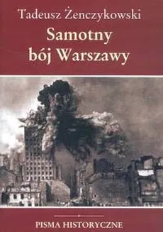 Samotny bój Warszawy - Outlet - Tadeusz Żenczykowski