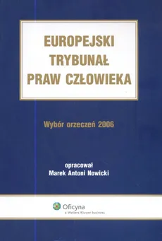 Europejski Trybunał Praw Człowieka, Wybór Orzeczeń 2006 - Outlet - Marek Antoni Nowicki