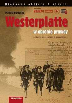 Westerplatte W obronie prawdy - Outlet - Mariusz Borowiak