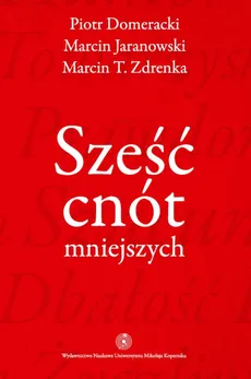 Sześć cnót mniejszych - Outlet - Piotr Domeracki, Marcin Jaranowski, Marcin T. Zdrenka
