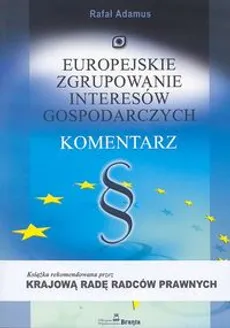 Europejskie zgrupowanie interesów gospodarczych. Komentarz - Outlet - Rafał Adamus