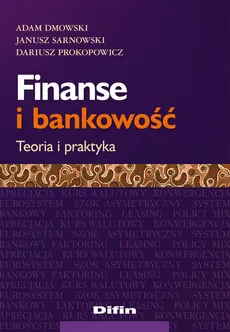 Finanse i bankowość - Outlet - Adam Dmowski, Dariusz Prokopowicz, Janusz Sarnowski