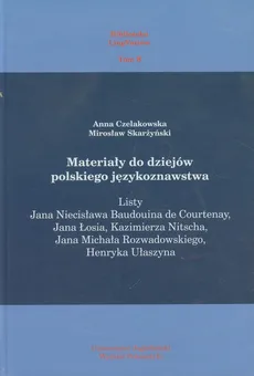 Materiały do dziejów polskiego językoznawstwa - Outlet - Anna Czelakowska, Skarżyński Mirosław