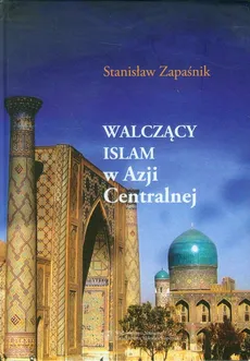 Walczący islam w Azji Centralnej - Outlet - Zapaśnik Stanisław
