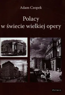 Polacy w świecie wielkiej opery - Outlet - Adam Czopek
