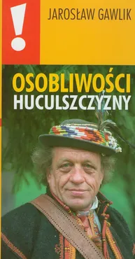 Osobliwości Huculszczyzny - Outlet - Jarosław Gawlik