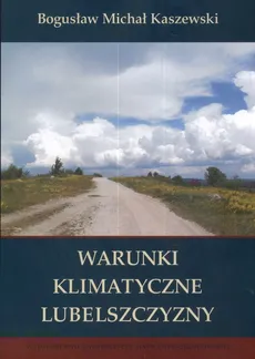 Warunki klimatyczne Lubelszczyzny - Outlet - Michał Bogusław Kaszewski