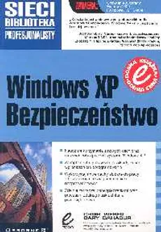 Windows XP Bezpieczeństwo - Outlet - Chris Weber, Gary Bahadur