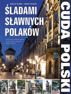 Cuda Polski Śladami sławnych Polaków. Outlet - uszkodzona okładka - Outlet - Marek Piasecki, Tadeusz Glinka