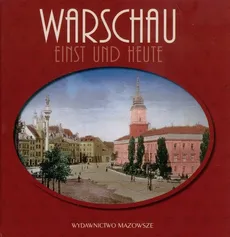 Warszawa dawniej i teraz wersja niemiecka - Outlet - Robert Marcinkowski