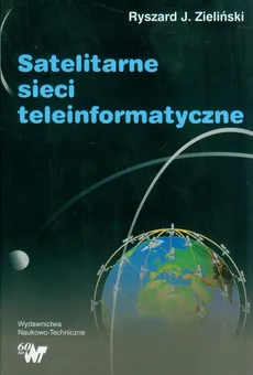 Satelitarne sieci teleinformatyczne - Outlet - Ryszard J. Zieliński